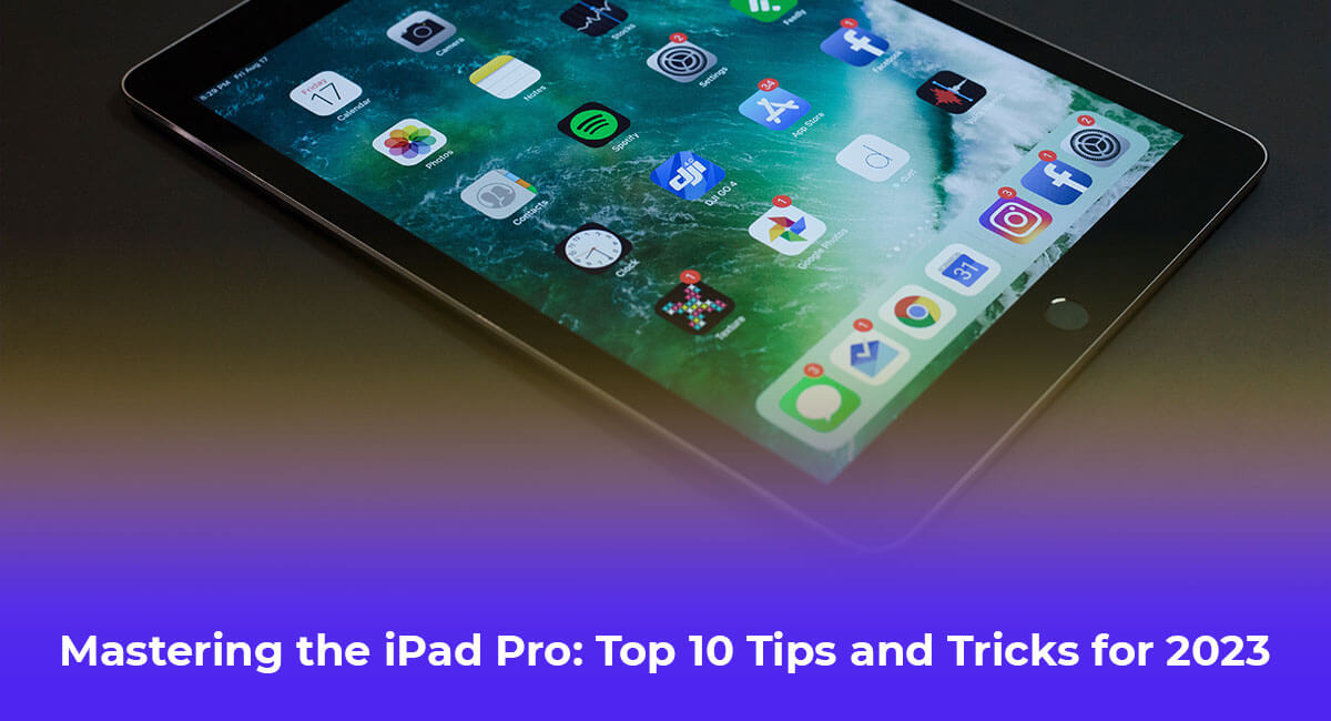 10 Best iPad Pro Tips and Tricks You Should Know in 2023